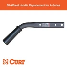 Replacement A-series 5TH Wheel Handle New. Price: $57.99.