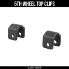 Curt Replacement 5TH Wheel Top Clips Twenty Thousand Pound Capacity 16914 New. Price: $45.99.